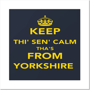 Keep Thi Sen Calm Thas From Yorkshire Quote Posters and Art